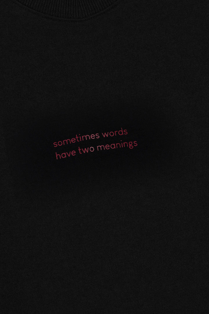 BLACK WORDS HAVE TWO MEANINGS TEE