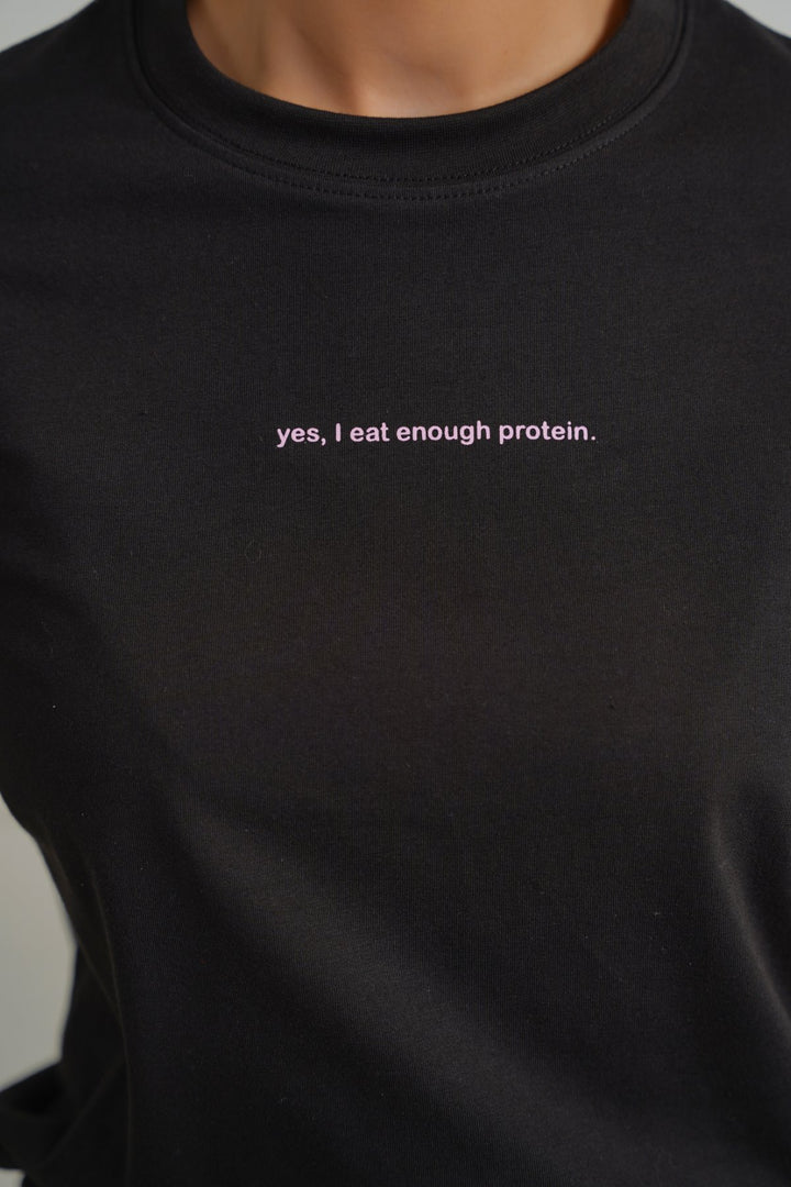 BLACK I EAT ENOUGH PROTEIN TEE